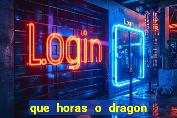 que horas o dragon fortune paga